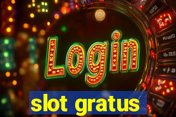 slot gratus