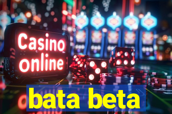 bata beta