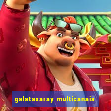 galatasaray multicanais