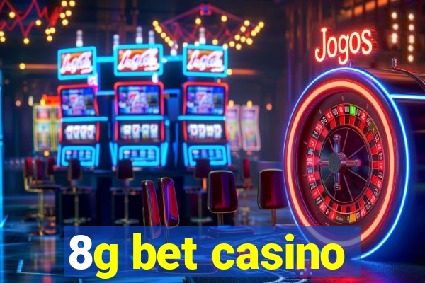 8g bet casino