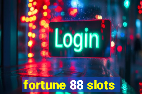 fortune 88 slots