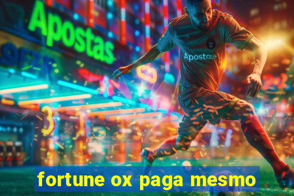 fortune ox paga mesmo