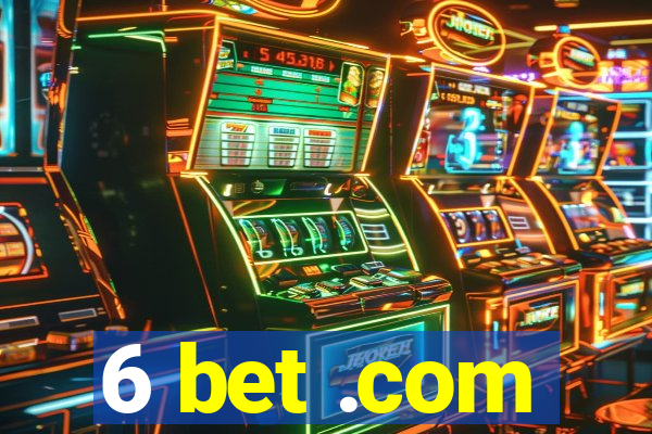 6 bet .com