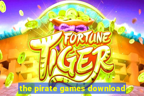 the pirate games download