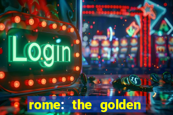 rome: the golden age slot