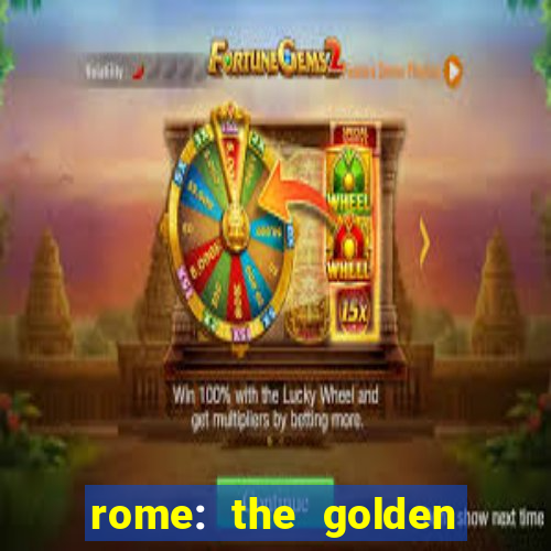 rome: the golden age slot