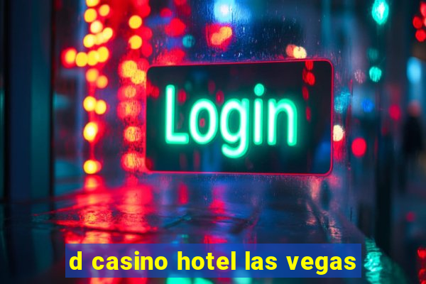 d casino hotel las vegas