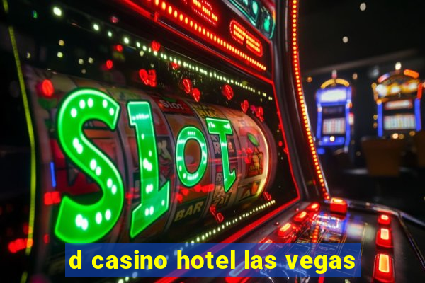 d casino hotel las vegas