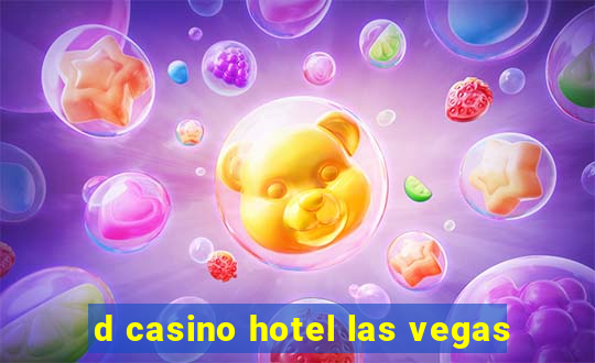 d casino hotel las vegas