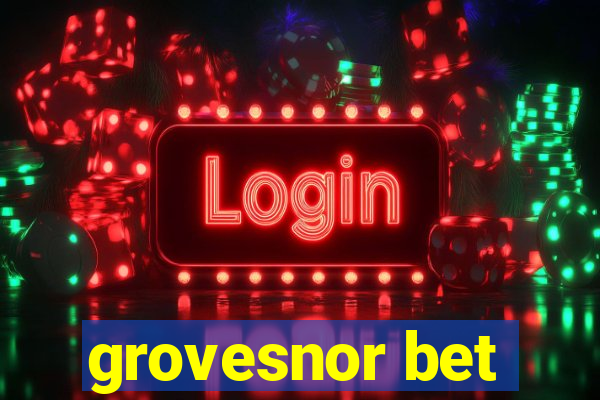 grovesnor bet