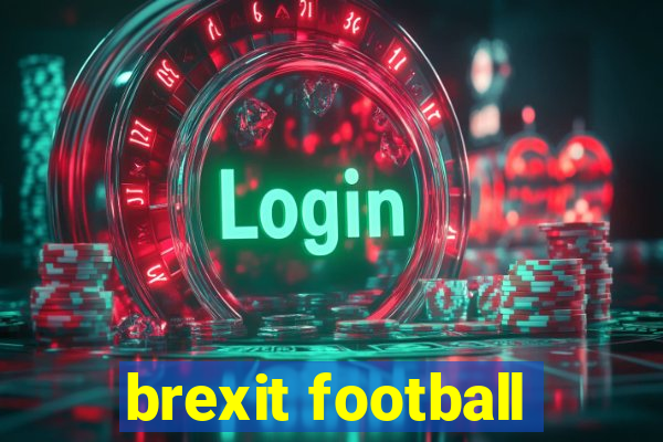 brexit football