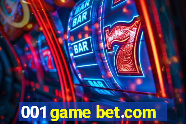 001 game bet.com