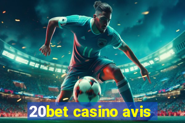 20bet casino avis