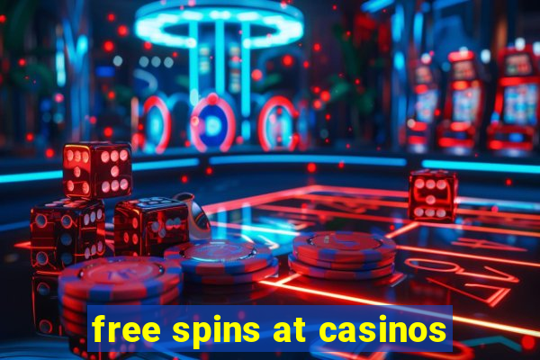 free spins at casinos