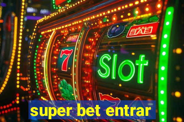 super bet entrar