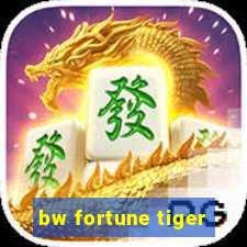 bw fortune tiger