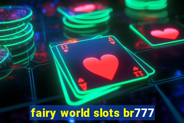 fairy world slots br777