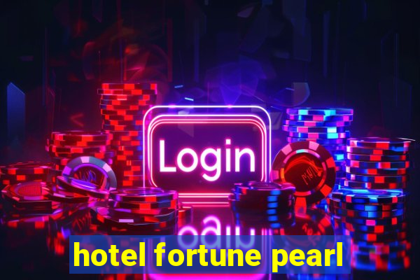 hotel fortune pearl