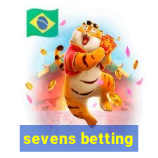 sevens betting