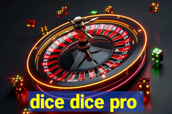 dice dice pro