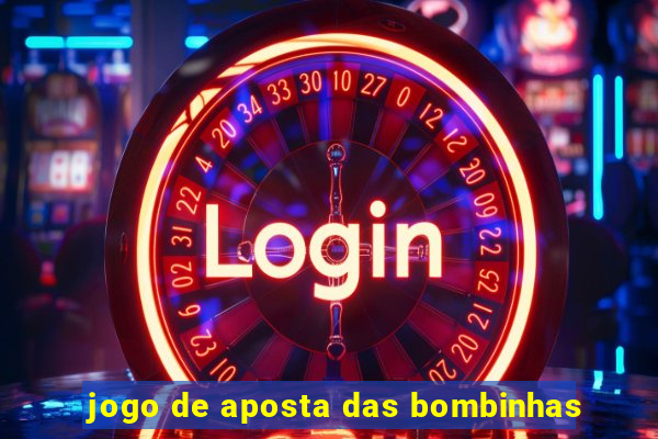 jogo de aposta das bombinhas