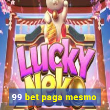 99 bet paga mesmo