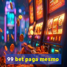 99 bet paga mesmo