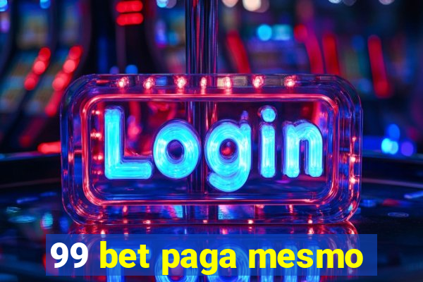 99 bet paga mesmo