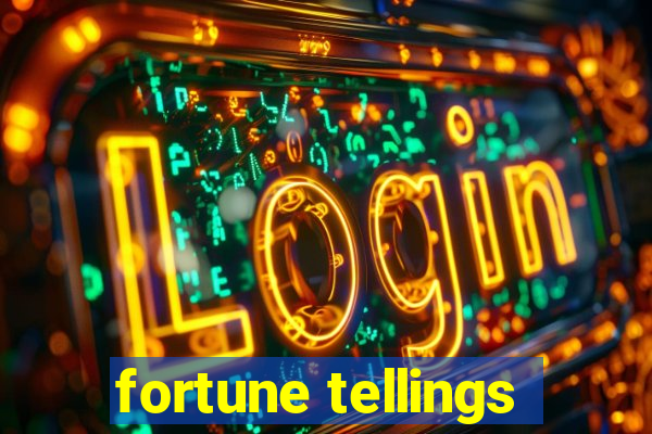 fortune tellings