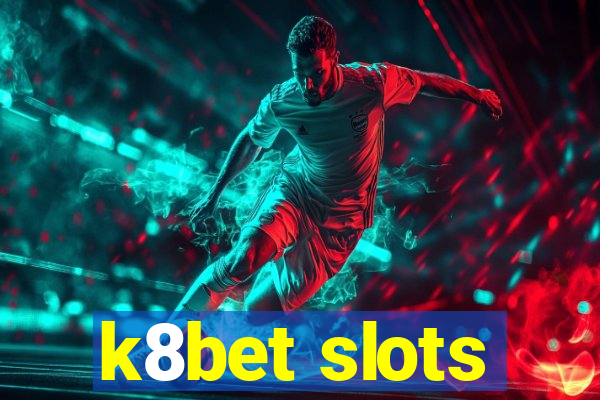 k8bet slots