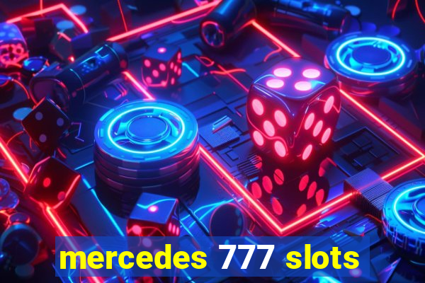 mercedes 777 slots