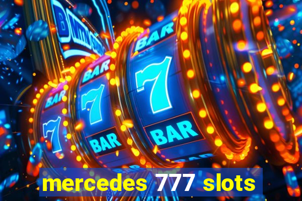 mercedes 777 slots