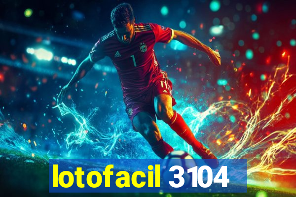 lotofacil 3104