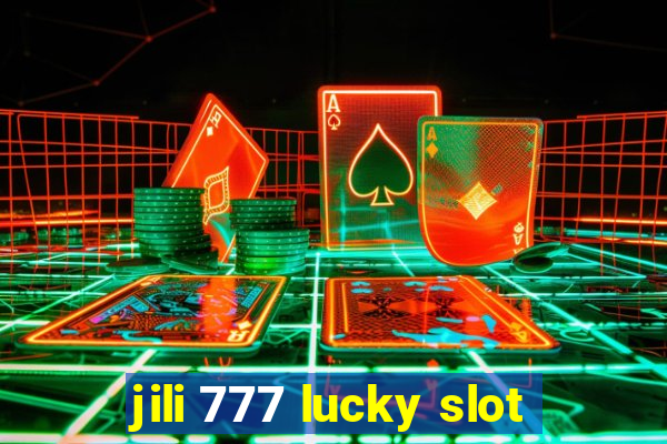 jili 777 lucky slot