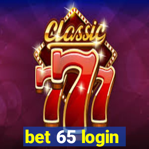 bet 65 login