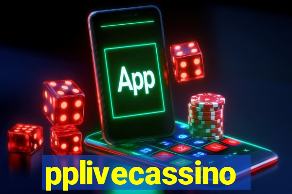 pplivecassino