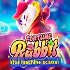 slot machine scatter