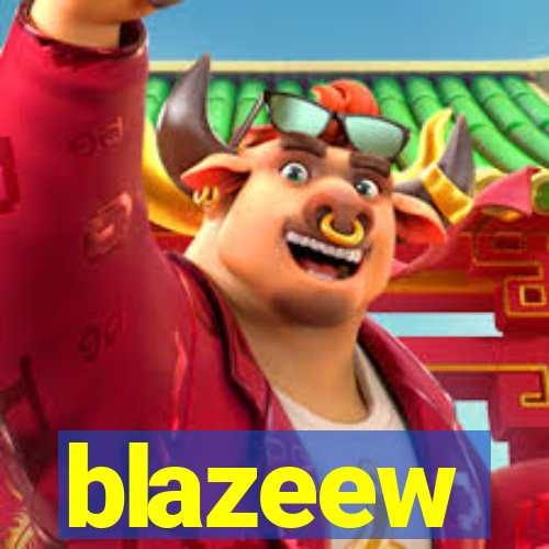 blazeew