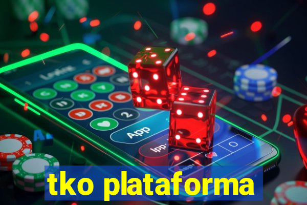 tko plataforma