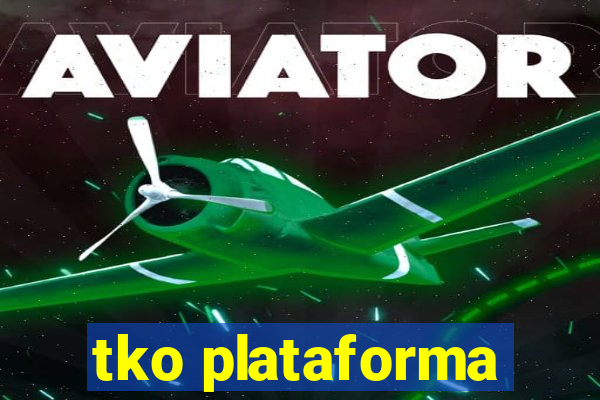 tko plataforma