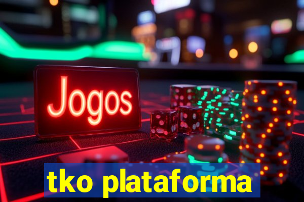 tko plataforma