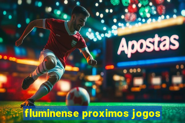 fluminense proximos jogos