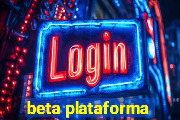 beta plataforma