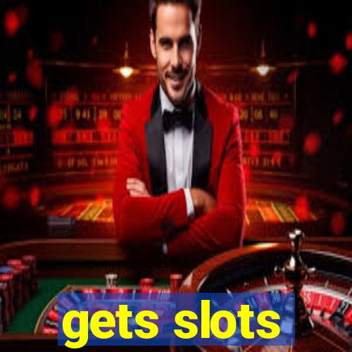 gets slots