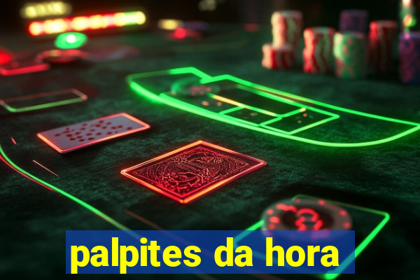 palpites da hora