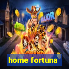 home fortuna