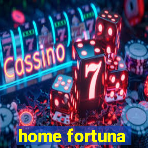 home fortuna