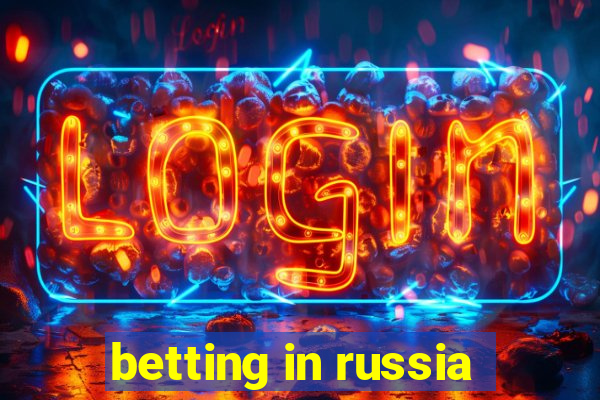 betting in russia