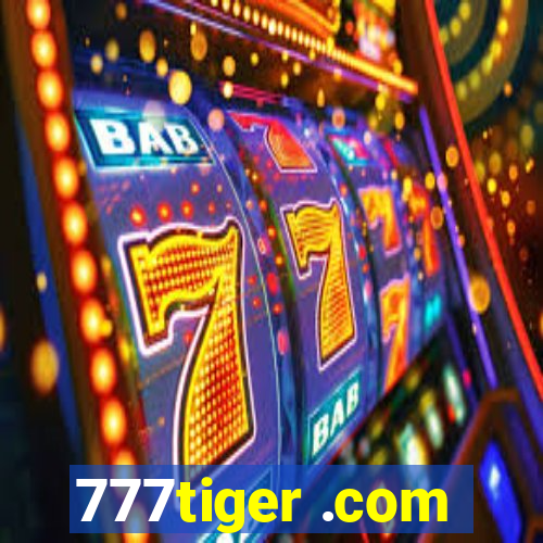 777tiger .com