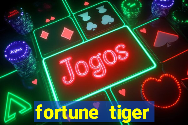 fortune tiger deposito 5 reais